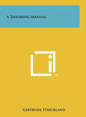 Egy szabásmester kézikönyve - A Tailoring Manual