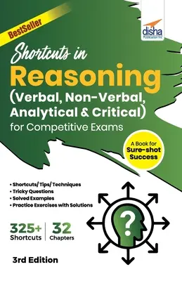 Rövidítések az érvelésben (verbális, nem verbális, analitikus és kritikai) a versenyvizsgákhoz 3. kiadás - Shortcuts in Reasoning (Verbal, Non-Verbal, Analytical & Critical) for Competitive Exams 3rd Edition