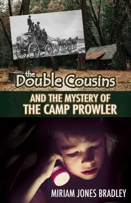 A kettős unokatestvérek és a tábori csavargó rejtélye - The Double Cousins and the Mystery of the Camp Prowler