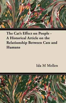 A macska hatása az emberre - Történelmi cikk a macskák és az emberek kapcsolatáról - The Cat's Effect on People - A Historical Article on the Relationship Between Cats and Humans