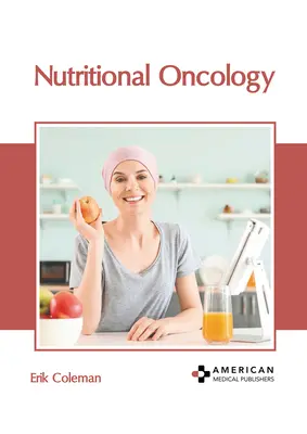 Táplálkozási onkológia - Nutritional Oncology