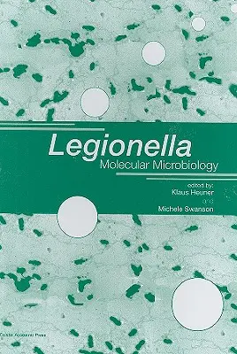 Legionella: Molekuláris mikrobiológia - Legionella: Molecular Microbiology