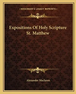 A Szentírás magyarázatai Szent Máté - Expositions Of Holy Scripture St. Matthew