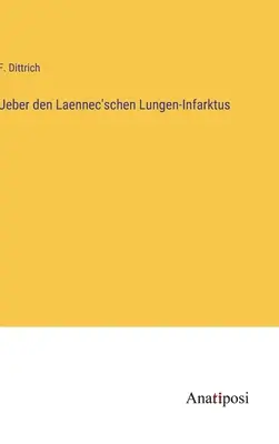 Ueber den Laennec'schen Lungen-Infarktus