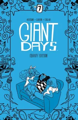 Giant Days könyvtári kiadás 7. kötet - Giant Days Library Edition Vol 7