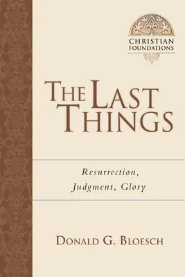 Az utolsó dolgok: Feltámadás, ítélet, dicsőség 7. kötet - The Last Things: Resurrection, Judgment, Glory Volume 7