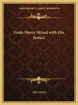 Isten kegyelme és igazságossága keveredése - Gods Mercy Mixed with His Justice