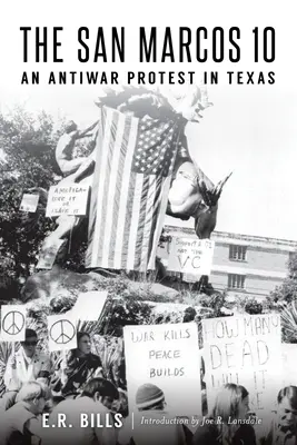 A San Marcos 10: Egy háborúellenes tüntetés Texasban - The San Marcos 10: An Antiwar Protest in Texas