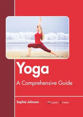 Jóga: Átfogó útmutató - Yoga: A Comprehensive Guide