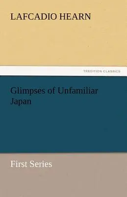 Pillantások az ismeretlen Japánba - Glimpses of Unfamiliar Japan