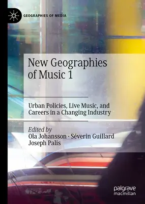 A zene új földrajza 1: Várospolitika, élőzene és karrier egy változó iparágban - New Geographies of Music 1: Urban Policies, Live Music, and Careers in a Changing Industry