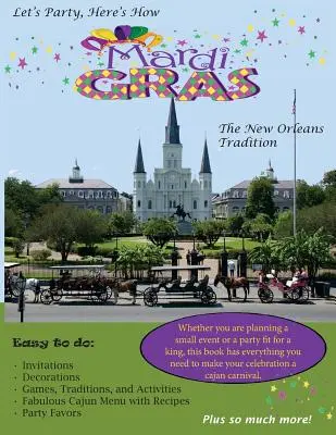 Bulizzunk, így csináljuk! Mardi Gras - a New Orlean-i hagyomány - Let's Party, Here's How: Mardi Gras-The New Orlean's Tradition