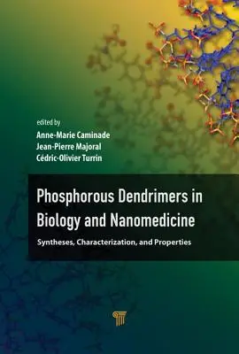 Foszfor-dendrimerek a biológiában és a nanomedicinában: Szintézisek, jellemzés és tulajdonságok - Phosphorous Dendrimers in Biology and Nanomedicine: Syntheses, Characterization, and Properties