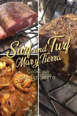 Surf and Turf: Mar y Tierra szakácskönyv - Surf and Turf: Mar y Tierra Cookbook