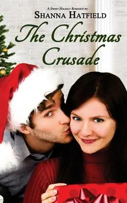A karácsonyi keresztes hadjárat: Sweet Holiday Romance - The Christmas Crusade: Sweet Holiday Romance