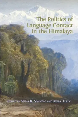 A nyelvi érintkezés politikája a Himalájában - The Politics of Language Contact in the Himalaya