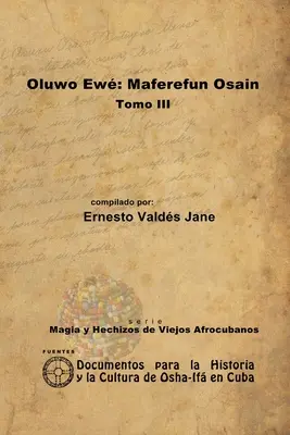 Oluwo Ew: Maferefn Osain. III. kötet - Oluwo Ew: Maferefn Osain. Tomo III