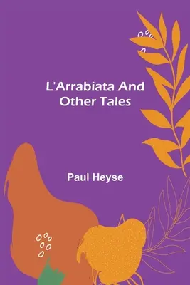 L'Arrabiata és más történetek - L'Arrabiata and Other Tales