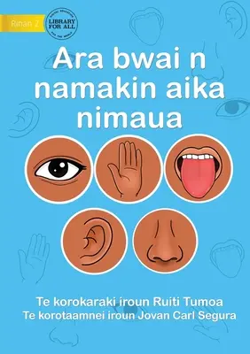 Öt érzékszervünk - Ara bwai n namakin aika nimaua (Te Kiribati) - Our Five Senses - Ara bwai n namakin aika nimaua (Te Kiribati)