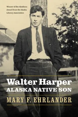 Walter Harper, alaszkai őslakos fiú - Walter Harper, Alaska Native Son