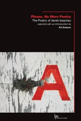 Kérem, nincs több költészet: The Poetry of derek beaulieu - Please, No More Poetry: The Poetry of derek beaulieu