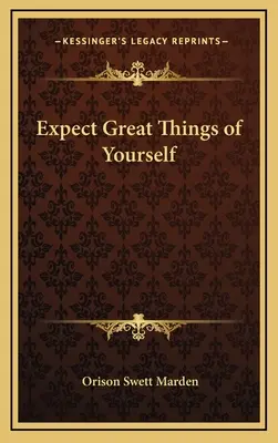 Várj el magadtól nagy dolgokat - Expect Great Things of Yourself