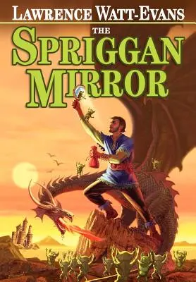 A Spriggan tükör: A Tale of Ethshar - The Spriggan Mirror: A Tale of Ethshar