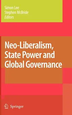 Neoliberalizmus, államhatalom és globális kormányzás - Neo-Liberalism, State Power and Global Governance