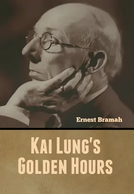 Kai Lung aranyórája - Kai Lung's Golden Hours