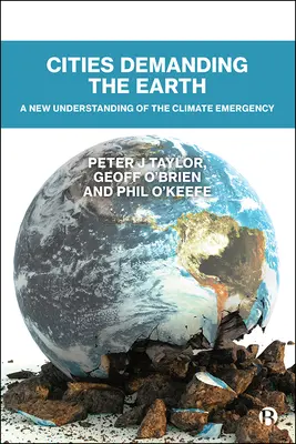 A Földet követelő városok: A klímavészhelyzet új értelmezése - Cities Demanding the Earth: A New Understanding of the Climate Emergency