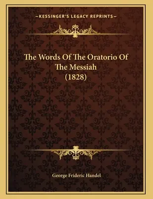 A Messiás oratóriumának szövegei (1828) - The Words Of The Oratorio Of The Messiah (1828)