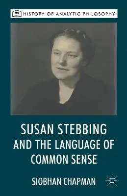 Susan Stebbing és a józan ész nyelve - Susan Stebbing and the Language of Common Sense