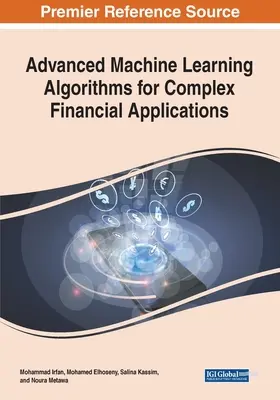 Fejlett gépi tanulási algoritmusok komplex pénzügyi alkalmazásokhoz - Advanced Machine Learning Algorithms for Complex Financial Applications