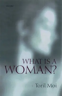 Mi a nő?: És más esszék - What is a Woman?: And Other Essays