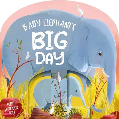 Babaelefánt nagy napja: Board Book with Wooden Toy - Baby Elephant's Big Day: Board Book with Wooden Toy