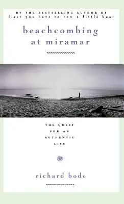 Beachcombing at Miramar: The Quest for an Authentic Life (Strandolás Miramarban: Az autentikus élet keresése) - Beachcombing at Miramar: The Quest for an Authentic Life