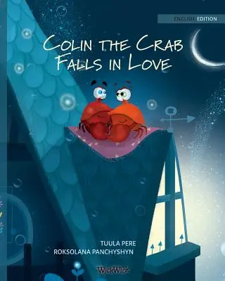 Colin a rák szerelmes lesz - Colin the Crab Falls in Love