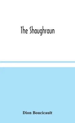 A Shaughraun - The Shaughraun