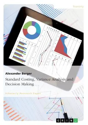 Standardköltségszámítás, varianciaelemzés és döntéshozatal - Standard Costing, Variance Analysis and Decision-Making