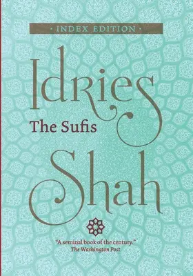 A szúfik: Index kiadás - The Sufis: Index Edition