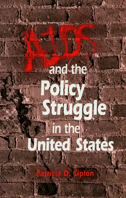 Az AIDS és a politikai küzdelem az Egyesült Államokban - AIDS and the Policy Struggle in the United States