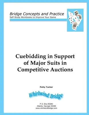 Cuebidding a major suits támogatására a kompetitív árveréseken - Cuebidding in Support of Major Suits in Competitive Auctions