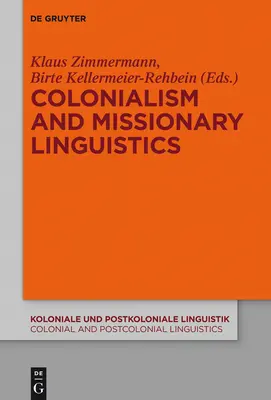 Gyarmatosítás és missziós nyelvészet - Colonialism and Missionary Linguistics