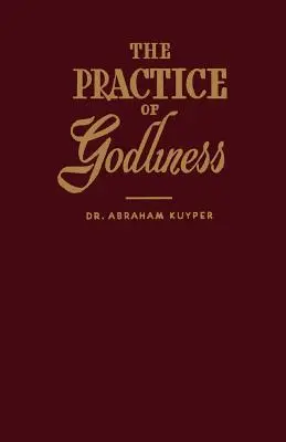 Az istenfélelem gyakorlata - The Practice of Godliness