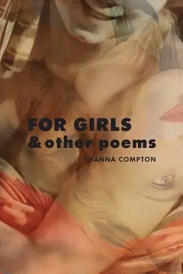 Lányoknak és más versek - For Girls & Other Poems