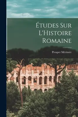 tudes sur L'Histoire Romaine