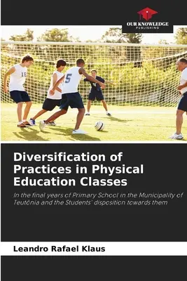 Gyakorlatok diverzifikálása a testnevelésórákon - Diversification of Practices in Physical Education Classes