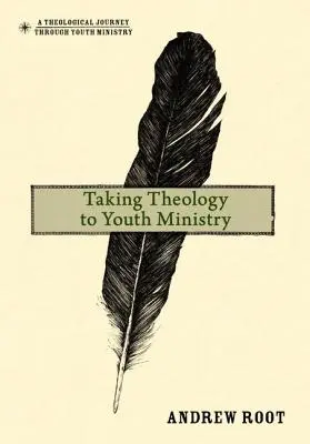 A teológiát az ifjúsági szolgálatba vinni - Taking Theology to Youth Ministry