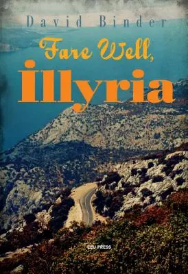 Isten veled, Illyria - Fare Well, Illyria