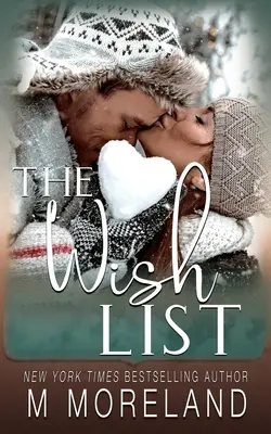 A kívánságlista: Egy egyedülálló anya, ünnepi románc - The Wish List: A single mom, holiday romance